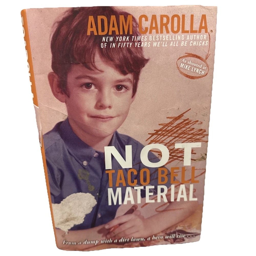 Not Taco Bell Material by Adam Carolla (2012, Hardcover Book )